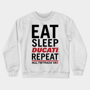 Eat Sleep Ducati Repeat Multistrada Crewneck Sweatshirt